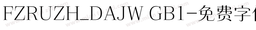 FZRUZH_DAJW GB1字体转换